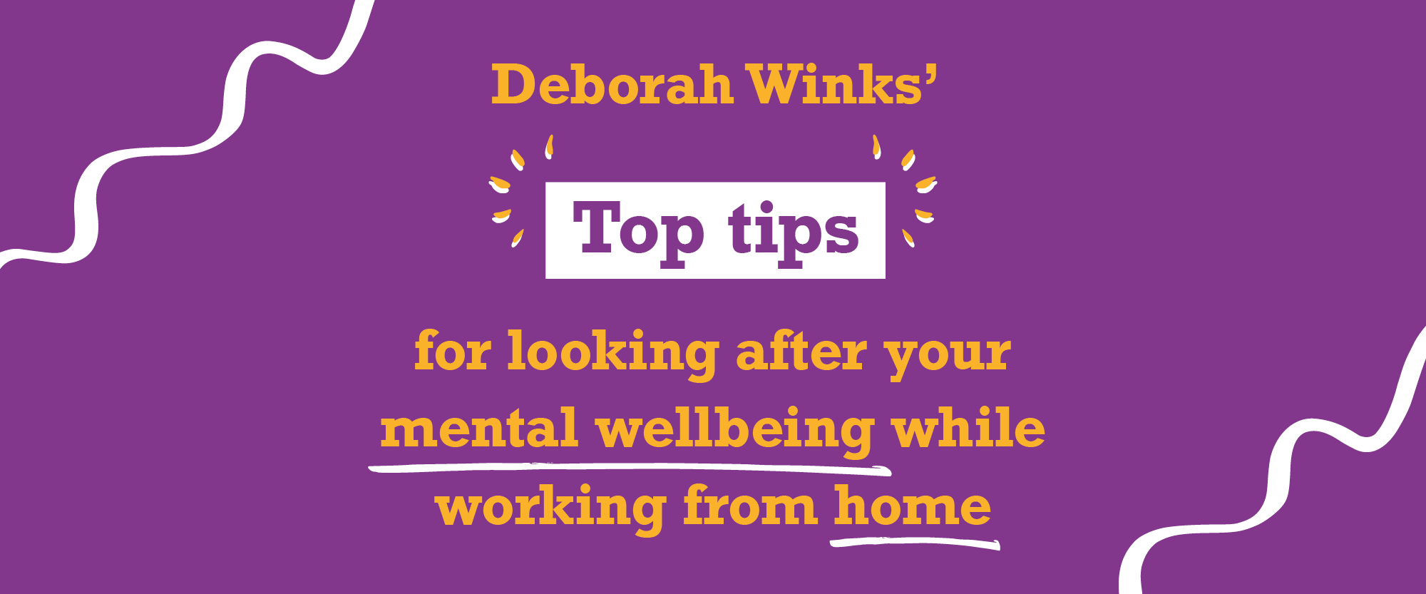 Top tips for looking after your wellbeing while working from home