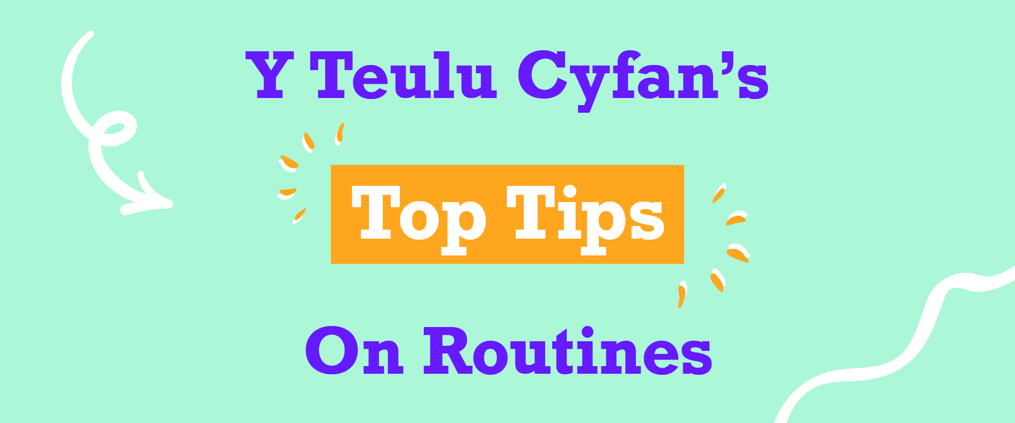 Y Teulu Cyfan's Top Tips On Routines