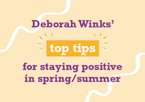 Top tips for staying positive in spring/summer