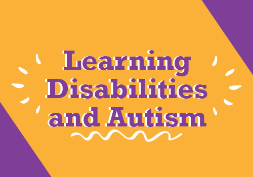 Learning Disabilities and Autism: 0 to 4 years